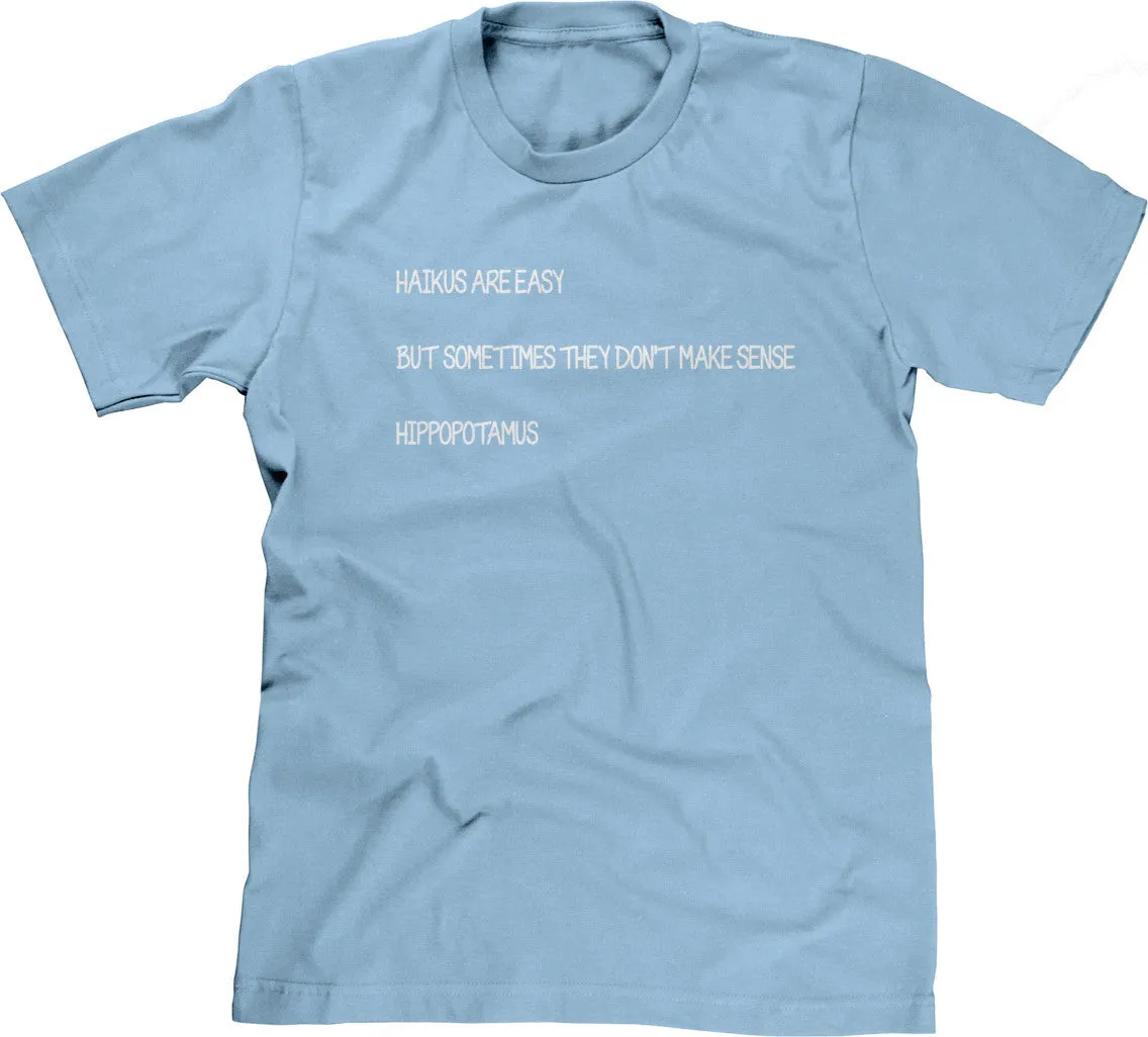 Haikus Are Easy T-Shirt