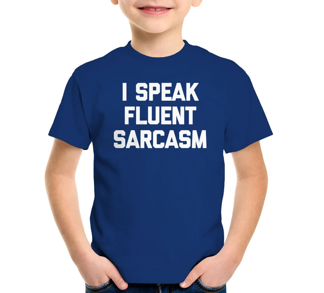 I Speak Fluent Sarcasm T-Shirt