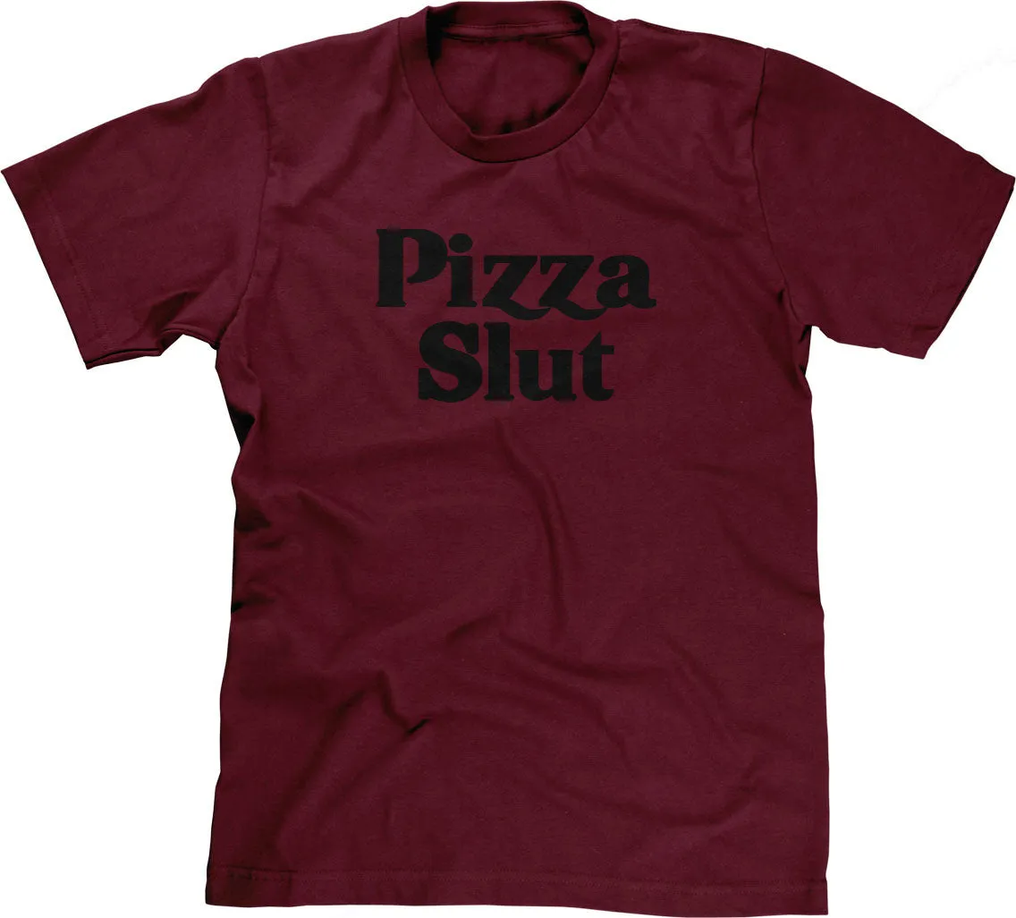 Pizza Slut T-Shirt