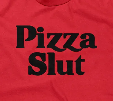 Pizza Slut T-Shirt
