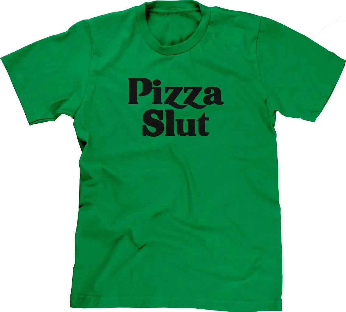 Pizza Slut T-Shirt